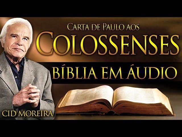 A Bíblia Narrada por Cid Moreira: COLOSSENSES (Completo)