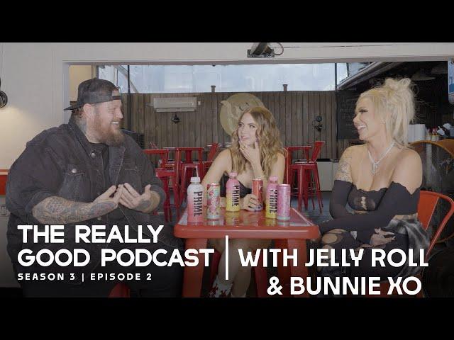 Jelly Roll & Bunnie XO: "I'm not okay" | The Really Good Podcast