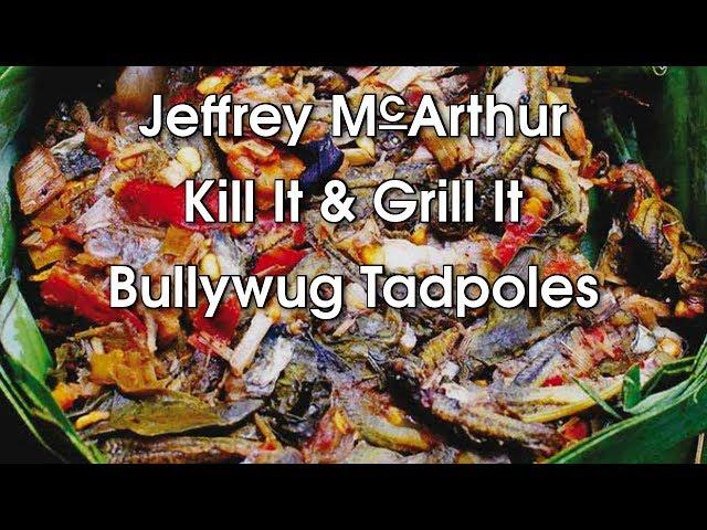 Kill It & Grill It - Bullywug Tadpoles