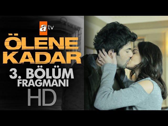 Ölene Kadar 3. Bölüm Fragmanı - atv