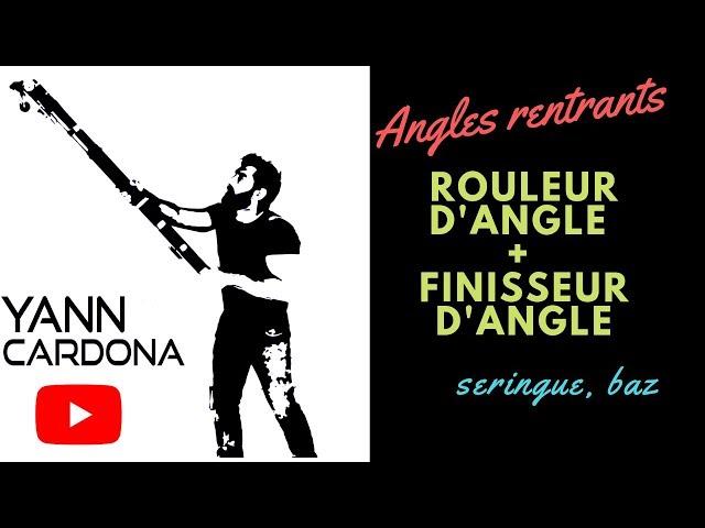 Angles Rentrants (rouleur d'angle + finisseur)