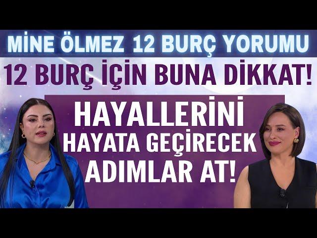 13-19 Ocak 2025 Mine Ölmez burç yorumu! Hayallerini hayata geçirecek adımlar at 12 Burç buna dikkat