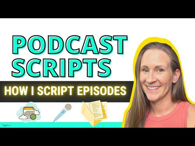 Podcast Script, How to Script a Podcast Episode