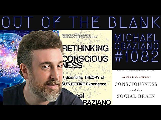 Out Of The Blank #1082 - Michael Graziano