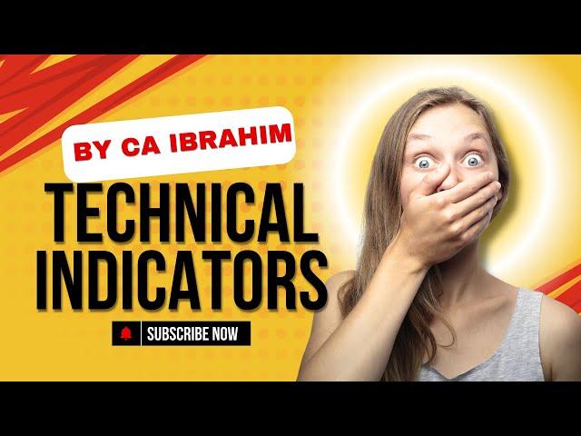 Day 10: Technical Indicators | Technical Indicators in Stock Market | By CA Ibrahim