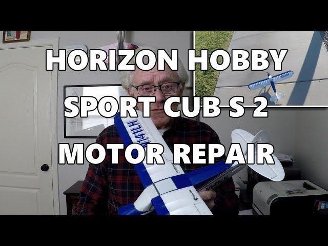 HORIZON HOBBY SPORT CUB S 2 MOTOR REPAIR