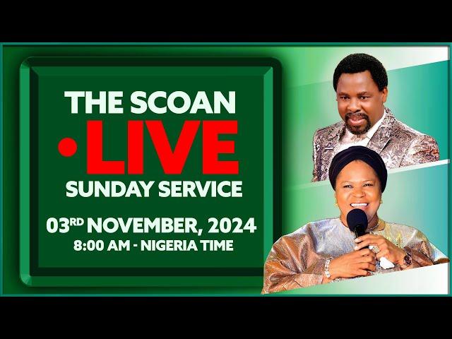 THE SCOAN SUNDAY SERVICE BROADCAST | 03rd NOVEMBER, 2024