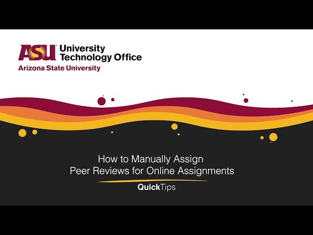 How to Manually Assign Peer Reviews for Online Assignments