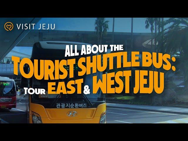 All About the Tourist Shuttle Bus: Tour East & West Jeju, Korea