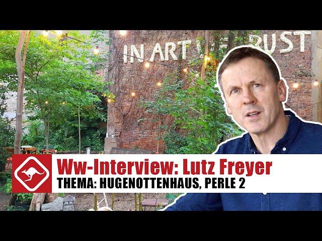 Im Ww-Interview: Lutz Freyer zum Thema: Hugenottenhaus, Perle 2 & mehr | Wildwechsel | 29.07.2020