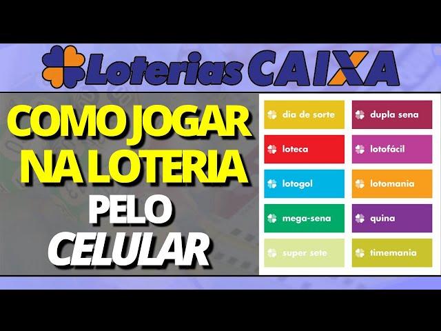 Como Jogar na Loteria pela Internet usando apenas o celular. Loterias Caixa -Mega Sena, Lotofácil...