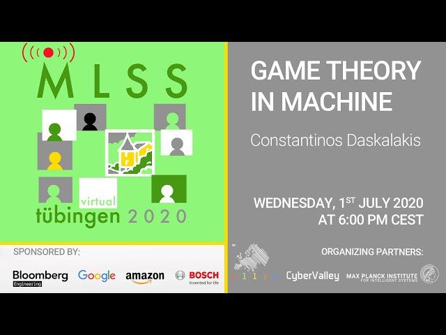 Game Theory in Machine Learning, part 1 - Costantinos Daskalakis - MLSS 2020, Tübingen