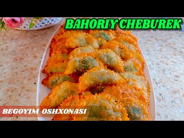 BAHORIY CHEBUREK tayyorlash usuli - Весенние чебуреки - Spring pasties