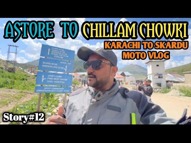 Astore To Chillam Chowki || Karachi To Skardu Series || Story#12 @jameelshahtraveler4056