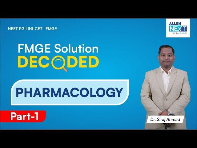 FMGE Solutions Decoded | Pharmacology by Dr. Siraj Ahmad | ALLEN NExT