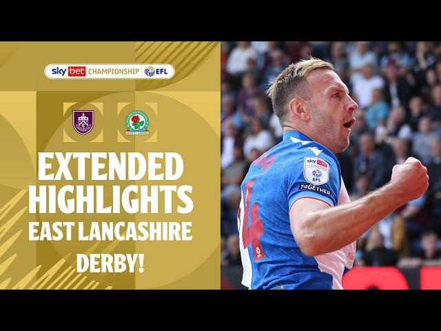 EAST LANCASHIRE DERBY! | Burnley v Blackburn Rovers extended highlights