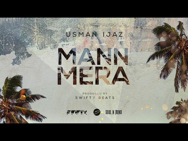 Mann Mera - Usman Ijaz (Cover) - Produced By Swifty Beats