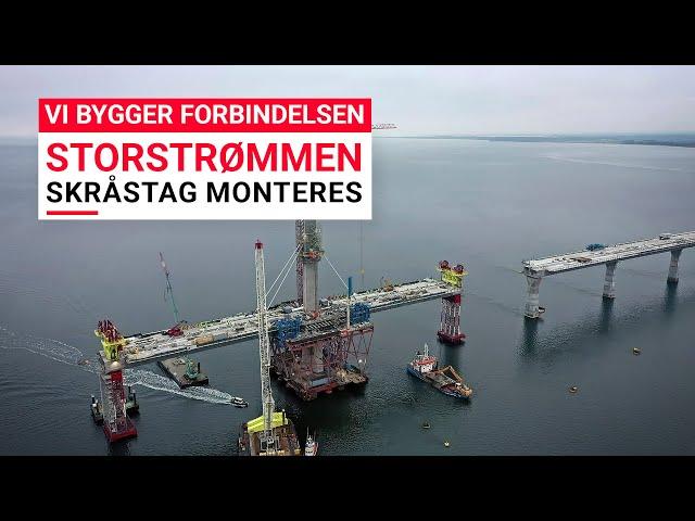 Vi bygger forbindelsen: STORSTRØMMEN - Skråstag monteres