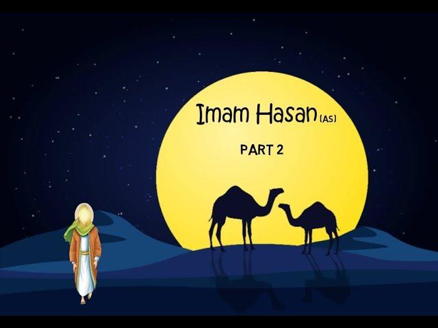 Imam Hasan (as) - The 2nd Imam