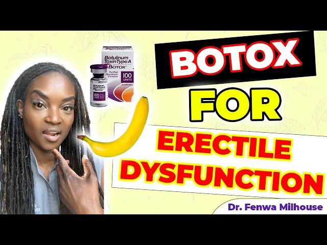 BOTOX FOR ERECTILE DYSFUNCTION  | Dr. Milhouse