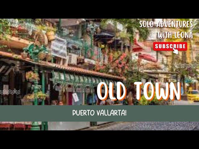 Old Town Puerto Vallarta