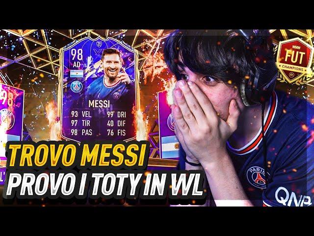 HO TROVATO MESSI TOTY! PROVO TUTTI I TOTY IN WL | TOTY DAY 1