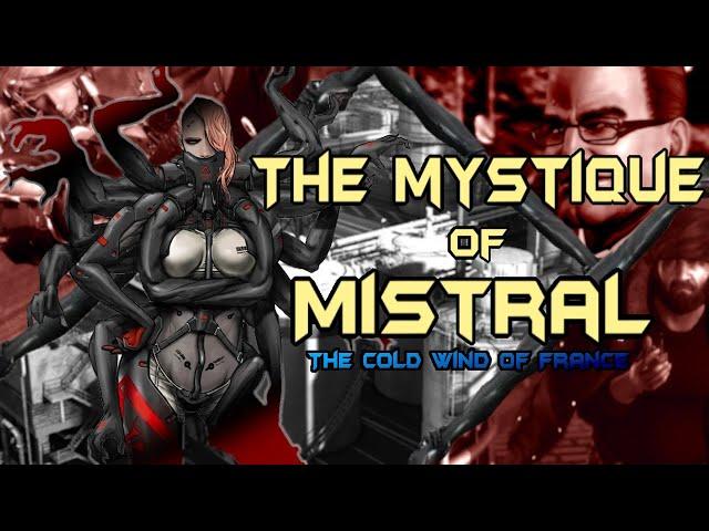 The Mystique of Mistral