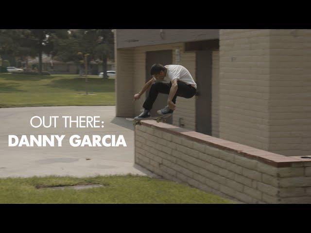 Out There: Danny Garcia