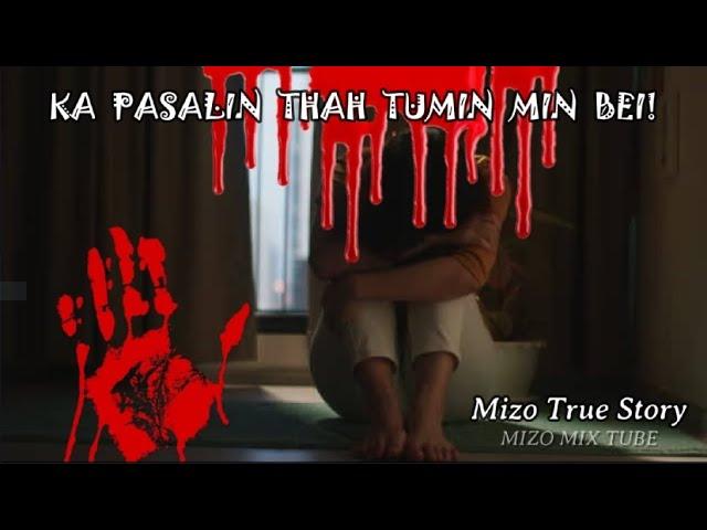 Ka pasalin thah tumin min bei! Mizo True Story | Nupa Nun |