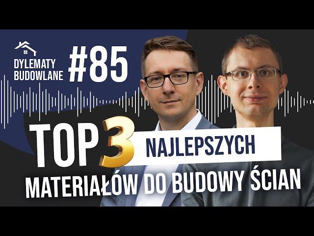 TOP 3 najlepszych materiałów do budowy ścian. Dylematy budowlane #85