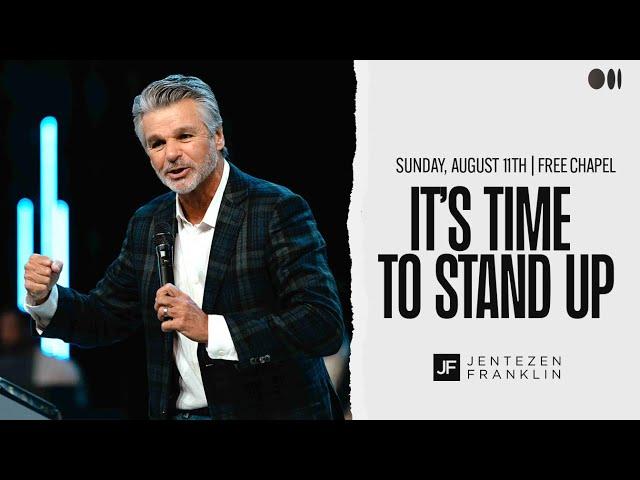 It's Time To Stand Up | Jentezen Franklin