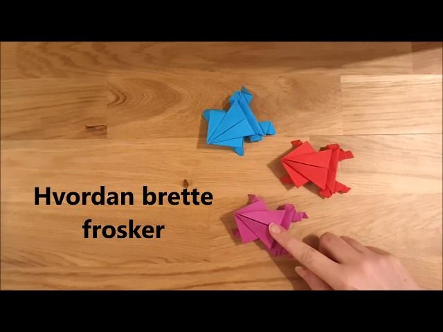 Hvordan brette frosker