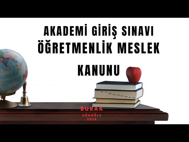 ÖĞRETMENLİK MESLEK KANUNU. ÖNEMLİ NOKTALAR.ÇIKABİLECEK SORULAR...