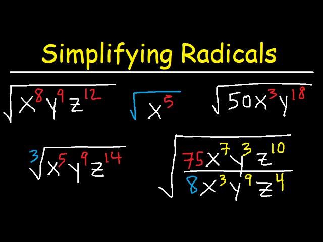 Simplifying Radicals With Variables, Exponents, Fractions, Cube Roots - Algebra