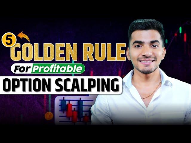 5 Golden Rules for Profitable Option Scalping: A Beginner's Guide to Smart Trading