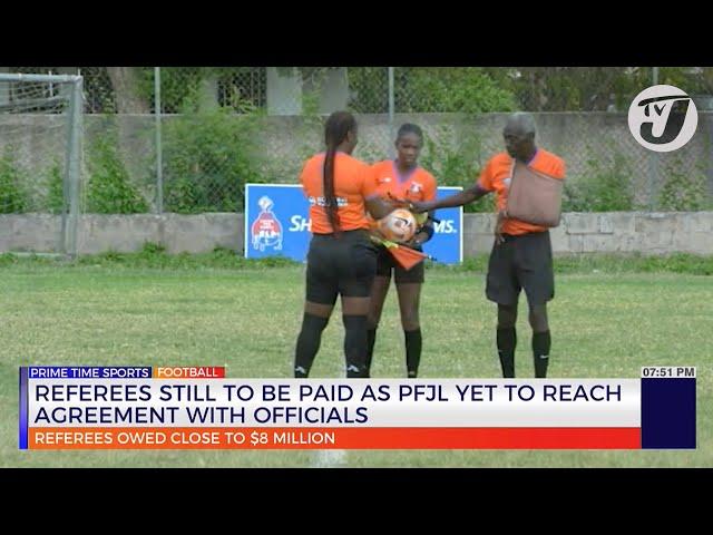 Referees still to be Paid as PFJL yet to Reach Agreement with Officials