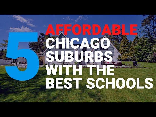 What Are The Best Schools In The Chicago Suburbs With Affordable Housing?