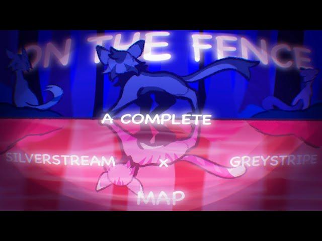 On The Fence || COMPLETE TV-GIRL Themed Graystripe X Silverstream MAP ||