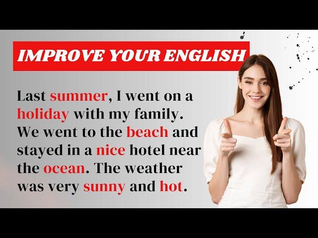 My Holiday | Improve Your English | Learning English Speaking | Level 1 | Listen and practice