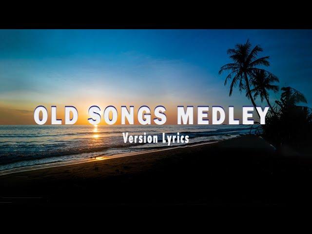 OLD SONGS MEDLEY ( Lyrics ) The Best Of OPM Hit Love Songs 2024