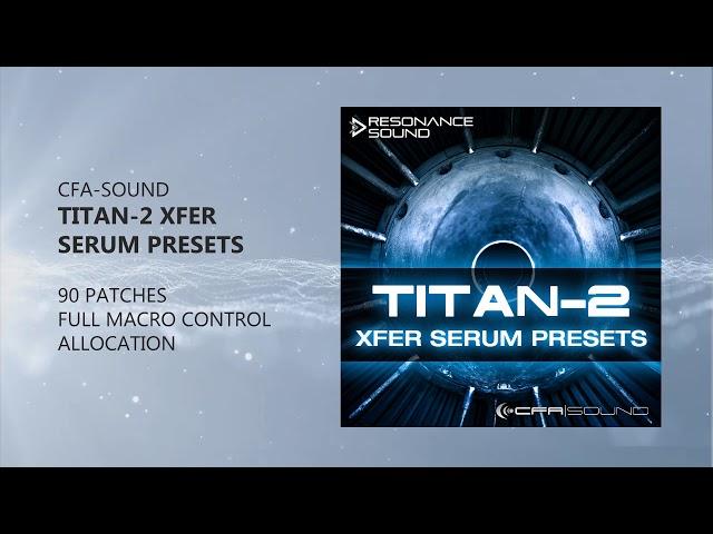 CFA-Sound TITAN-2 Xfer Serum Presets