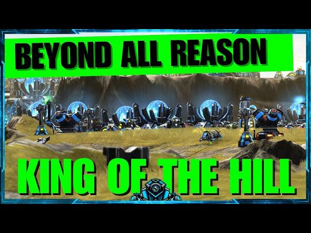 KING of the HILL - Beyond All Reason