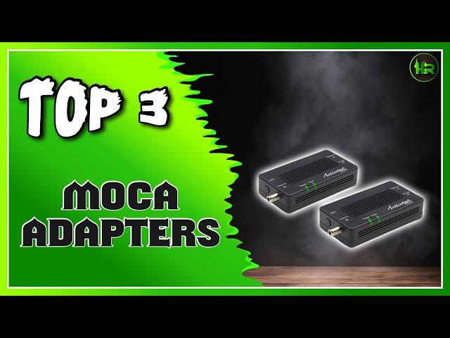 Best MoCA Adapter For Your Home