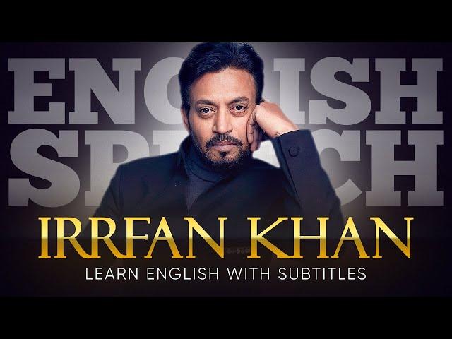 ENGLISH SPEECH | IRRFAN KHAN: Gone Too Soon (English Subtitles)