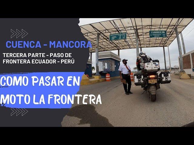 COLOMBIA - PERU EN MOTO . COMO PASAR LA FRONTERA ECUADOR - PERU EN MOTO