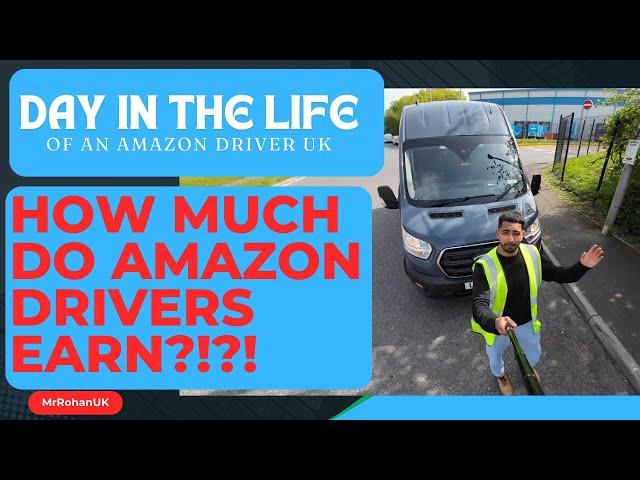 HOW MUCH DO AMAZON DRIVERS EARN?!?! Day in the Life of an Amazon Driver UK