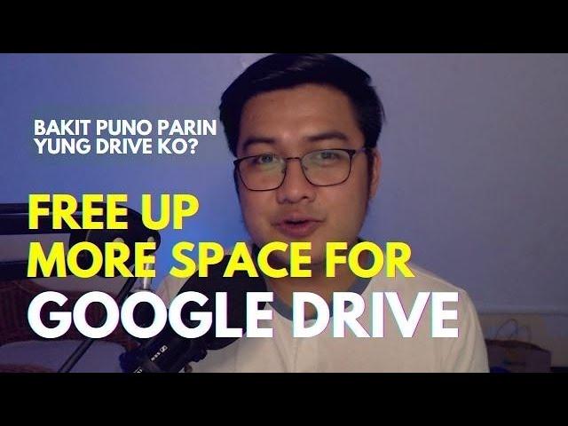 Free Up MORE Space on Google Drive (Tagalog)