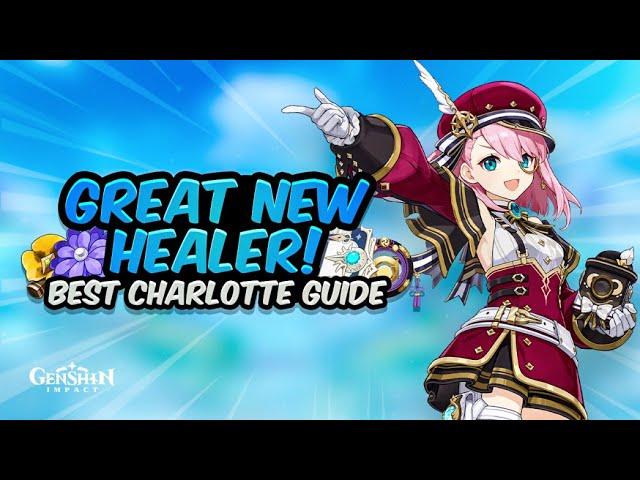 COMPLETE CHARLOTTE GUIDE! Best Charlotte Build - Artifacts, Weapons & Teams | Genshin Impact