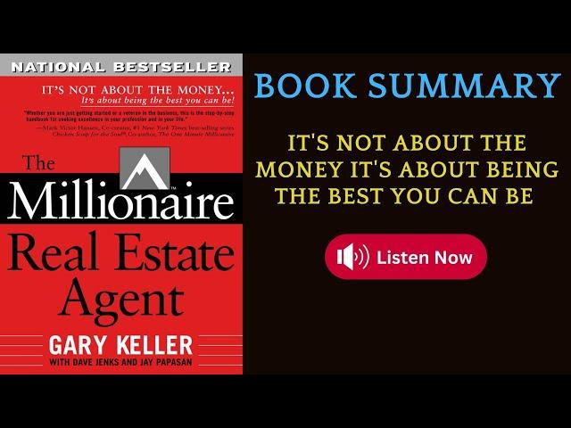 Summary of The Millionaire Real Estate Agent It's the Best You Can Be By Gary Keller #freeaudiobook