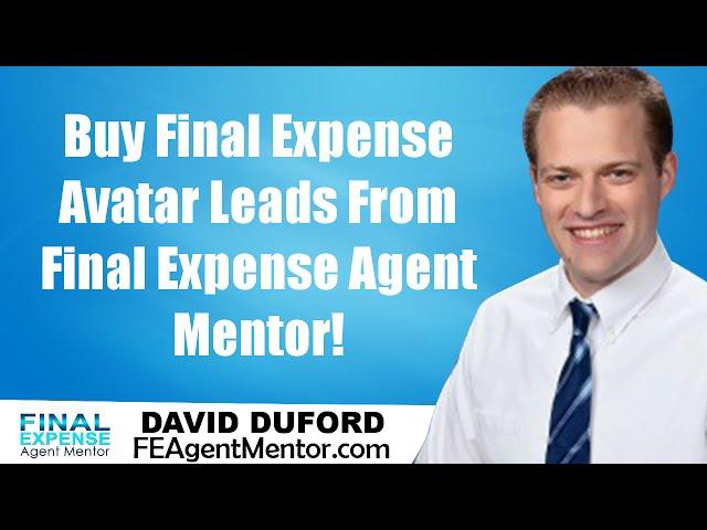 Buy Final Expense Avatar Leads From Final Expense Agent Mentor!